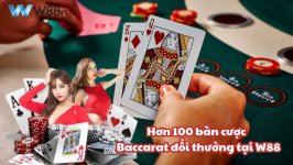 w88-voi-hon-100-ban-cuoc-baccarat-doi-thuong-tha-ho-ca-cuoc.jpg