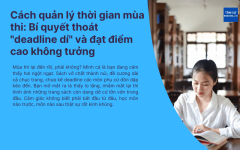 Cách quản lý thời gian mùa thi Bí quyết thoát deadline dí và đạt điểm cao không tưởng.png