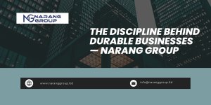 The Discipline Behind Durable Businesses — Narang Group.jpg The Discipline Behind Durable Businesses — Narang Group.jpg