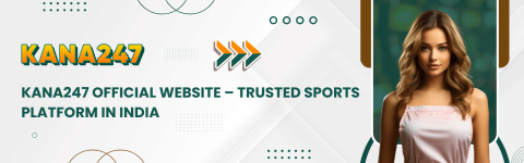 Kana247-Official-Website-–-Trusted-Sports-Platform-in-India.png