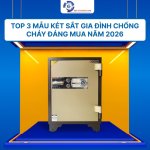 top-3-mau-ket-sat-gia-dinh-chong-chay-dang-mua-nam-2026.jpg