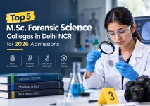 Top 5 M.Sc. Forensic Science Colleges in Delhi NCR for 2026 Admissions.jpg