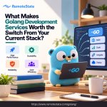What Makes Golang Development Services Worth the Switch From Your Current Stack_.jpg