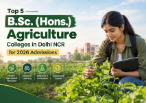 Top 5 B.Sc. (Hons.) Agriculture Colleges in Delhi NCR for 2026 Admissions.jpg